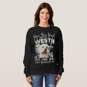Man kann nie ohne Westie leben Sweatshirt (Vorne ganz)
