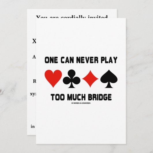 Man kann nie zu viel Bridge und vier Card Anzug sp Einladung (Vorne/Hinten)