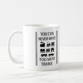 Man kann nie zu viele Eisenbahn-Tasse haben Kaffeetasse