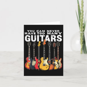 Man kann nie zu viele Gitarren-Gitarren haben Karte