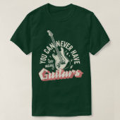 Man kann nie zu viele Gitarren haben 293 T-Shirt (Design vorne)