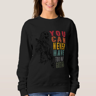 Man kann nie zu viele Gitarren haben Musik Guitar Sweatshirt