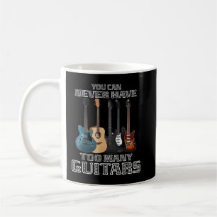 Man kann nie zu viele Gitarren haben Musiker spiel Kaffeetasse