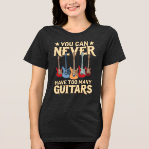 Man kann nie zu viele Gitarren haben Tri-Blend Shirt