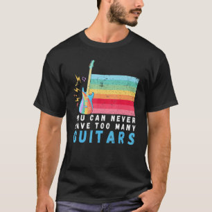Man kann nie zu viele Gitarren-Rainbow haben T-Shirt