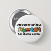 Man kann nie zu viele T - Shirt haben. Button (Vorne & Hinten)