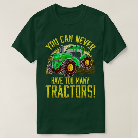 Man kann nie zu viele Traktoren Bauer Landwirtscha T-Shirt (Design vorne)