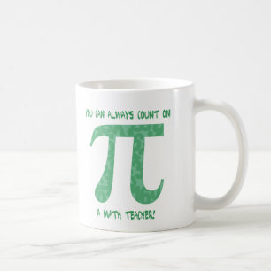 Man kann sich immer auf ein Pi-T-Shirts für Mathem Kaffeetasse