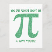 Man kann sich immer auf ein Pi-T-Shirts für Mathem Postkarte (Vorderseite)