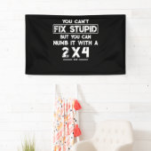 Man kann Stupid nicht reparieren, aber man kann es Banner (Insitu)