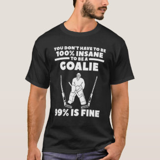 Man muss nicht 100 Insante sein, um ein Ziel 99 zu T-Shirt