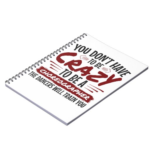 Man muss nicht verrückt sein, um Choreograf zu wer Notizblock (Linke Seite)