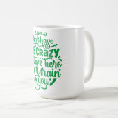 Man muss nicht verrückt sein, um hier zu arbeiten kaffeetasse (VorderseiteRechts)