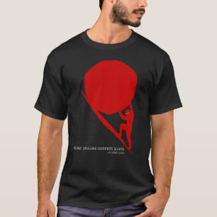 Man muss sich Sisyphus glücklich vorstellen T-Shirt
