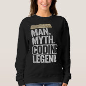 Man Myth Coding Legend Coder Vater Geek Computer P Sweatshirt (Vorderseite)