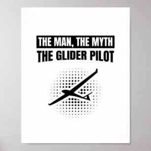Man Myth Glider Pilot   Gliedgeschenke Poster