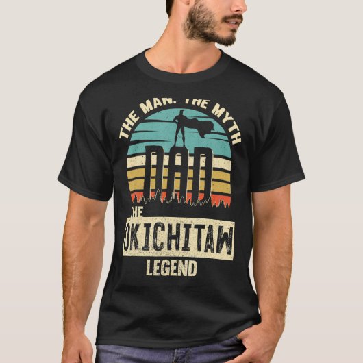 Man Myth Legend Vater Okichitaw T-Shirt (Vorderseite)