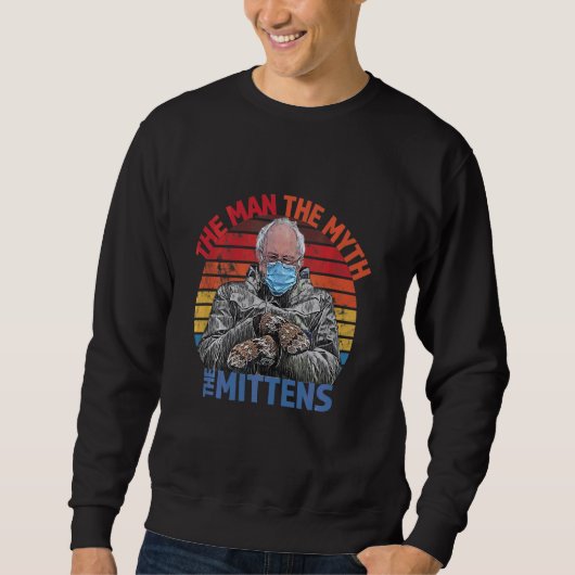 Man Myth Mittens Funny Einweihung Bernie Sanders Sweatshirt (Vorderseite)