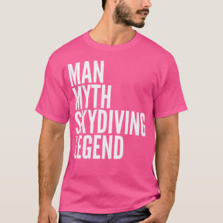 Man Myth Skydiving Legende T-Shirt
