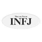 Man sagt, ich bin ein INFJ Namenschild (Vorderseite)