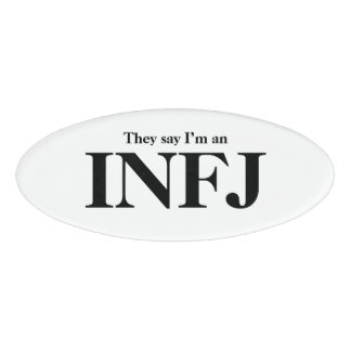 Man sagt, ich bin ein INFJ Namenschild