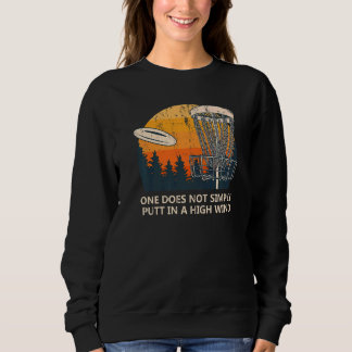 Man spielt nicht in High Wind Disk Golf Redewendun Sweatshirt