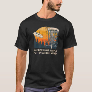 Man spielt nicht in High Wind Disk Golf Redewendun T-Shirt