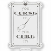 Man verflucht es, man heilt es aufkleber (Vorderseite)