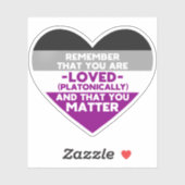 Man wird geliebt You Materie (asexuelles Flaggenhe Aufkleber (Blatt)