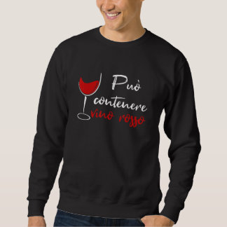 Man Woman Wine Can Holds Red Wine Sweatshirt