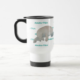 Mana-tea Funny Pun Manatee Reisebecher