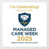 Manage Care Week 2025 - "I'm Celebrating" Cling Fensteraufkleber (Blatt)