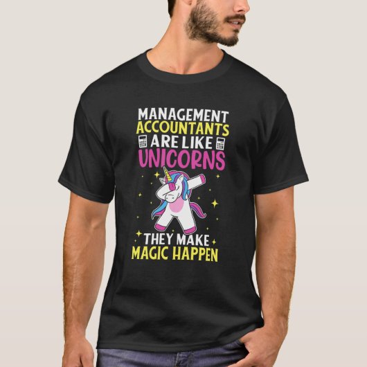 Management Accountants Are Like Unicorns T-Shirt (Vorderseite)