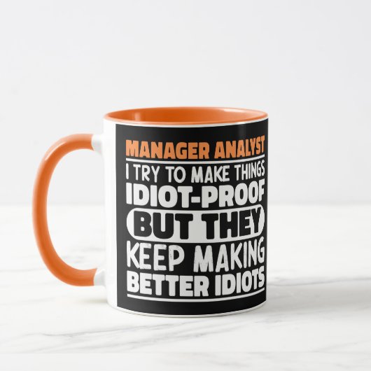 Manager Analyst Ich versuche, Dinge idiot Beweise Tasse (Links)