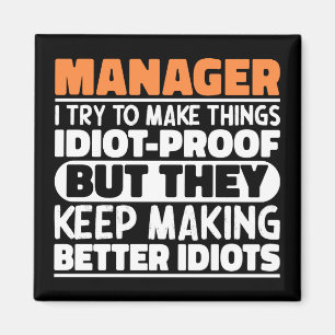 Manager Ich versuche Dinge zu machen Lustige Sprüc Magnet