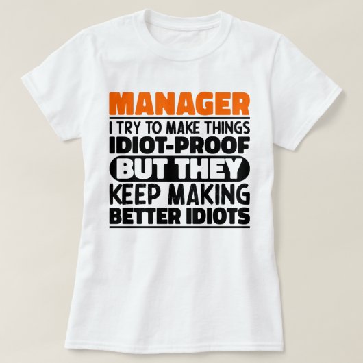 Manager Ich versuche Dinge zu machen Lustige Sprüc T-Shirt (Design vorne)