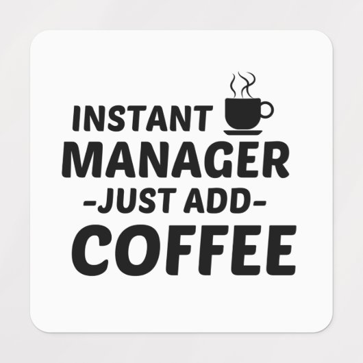 MANAGER INSTANT EINFACH KAFFEE HINZUFÜGEN ETIKETTEN (Design 1)