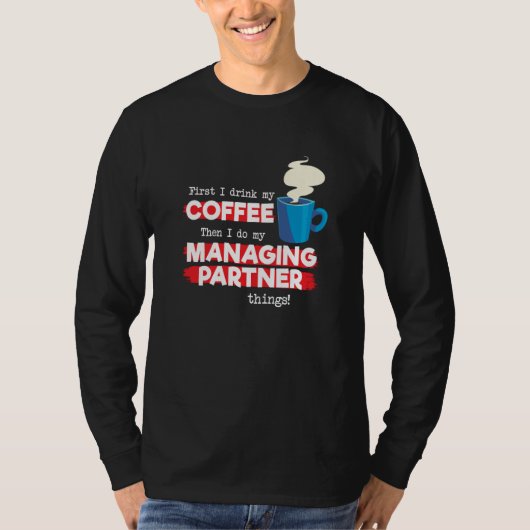 Managing Partner & Coffee Appreciation Saying T-Shirt (Vorderseite)