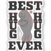 Manatee - Best Hug Ever - Hug - ASL Design Aufkleber (Vorderseite)