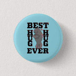 Manatee - Best Hug Ever - Hug - ASL Design Button