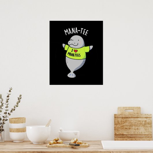Manatee Funny Animal Pun Dark BG Poster (Küche)