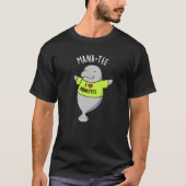 Manatee Funny Animal Pun Dark BG T-Shirt (Vorderseite)