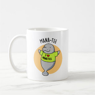 Manatee Funny Animal Pun Kaffeetasse