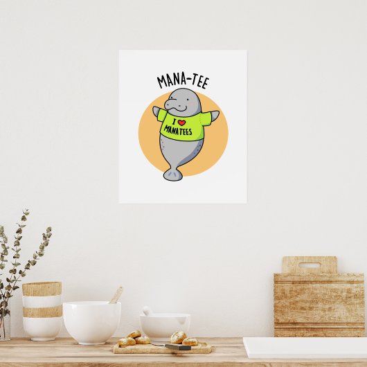 Manatee Funny Animal Pun Poster (Küche)