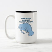 Manatee gegen Mansplaining Zweifarbige Tasse (Links)