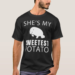 Manatee Geschenke Sie ist meine süßeste Potato Fun T-Shirt