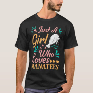 Manatee Lover T-Shirt Nur ein Mädchen, das Lieben 