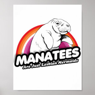 Manatee sind nur lesbische Meerjungfrauen Poster