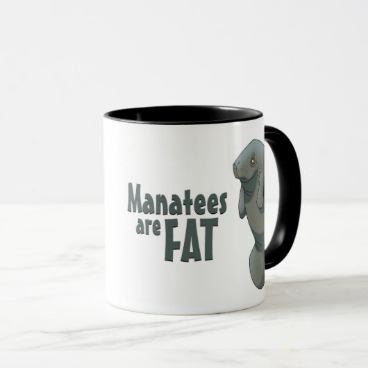 "Manatis sind fette" Tasse (VorderseiteRechts)
