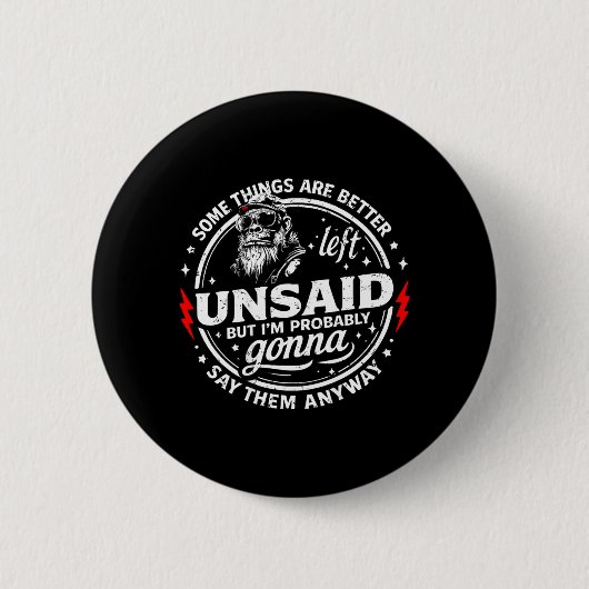Manche Dinge bleiben besser ungesagt, aber ich bin Button (Vorderseite)
